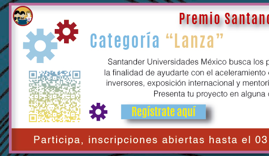 Premio Santander X | México - Categoría 'Lanza'